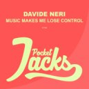 Davide Neri - Music Makes Me Lose Control