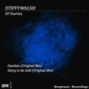 Stiffywalsh - Fearless (Original Mix)