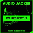 Audio Jacker - We Respect It (Dub Mix)