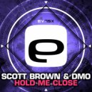 Scott Brown & DMO - Hold Me Close (Original Mix)