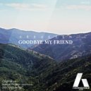 Arrakeen - Goodbye My Friend (Original Mix)