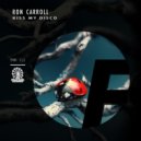Ron Carroll - Kiss My Disco