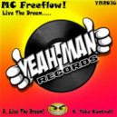 MC Freeflow - Live The Dream