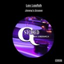 Lex Loofah - Jimmy's Groove