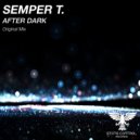 Semper T. - After Dark