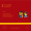 Yiyo Suarez - El Negro (Jesus Omega Remix)