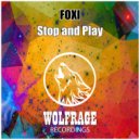 FOXI - Stop & Play