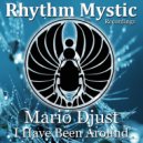Mario Djust - I Have Been Around
