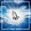 TML - Trap Gods (Original Mix)