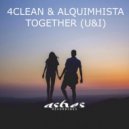 4Clean & Alquimhista - Toghether (U&I) (Original Mix)