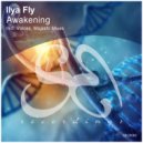 Ilya Fly - Awakening (VoIces Remix)