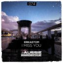 Erikastom - I Miss You (Original Mix)