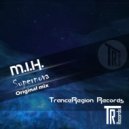 M.I.H. - Supernova (Original Mix)