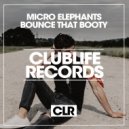 Micro Elephants - Bounce That Booty (Spyro DJs Dub Mix)