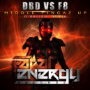 DBD Vs F8 - Middle Fingaz Up (D-Railed Remix)