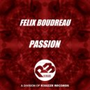 Felix Boudreau - Passion (Original Mix)