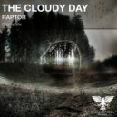 The Cloudy Day - Raptor (Original Mix)