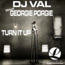 DJ Val & Georgie Porgie - Turn It Up