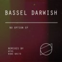 Bassel Darwish - No Option