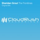 Sheridan Grout - The Frontlines (Original Mix)