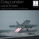 Craig London - Lascia Andare (Vince Schuld Remix)