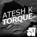 Atesh K - Traction (Original Mix)