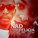 Nad Feat Felicia - I Want You (Original Mix)