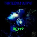 Thirteenta Output - Next