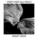 Vndy Vndy feat. Max\'C - Right Now (Original Mix)