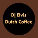 DJ Elvis - Dutch Coffee