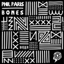 Phil Paris - Bones (Original Mix)