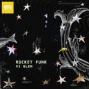 DJ Glen - Rocket Funk (Original Mix)