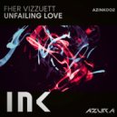 Fher Vizzuett - Unfailing Love (Extended Mix)