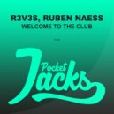 R3V3S, Ruben Naess - Welcome To The Club (Original Mix)