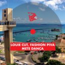 Louie Cut, Fashion Piva - Mete Dança (Original Mix)