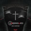 Unresolved - Like A Shotgun (Extended Mix)