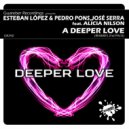 Esteban Lopez & Pedro Pons, Jose Serra Feat Alicia Nilsson - A Deeper Love (Aurel Devil Remix)