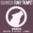Squawkers - Funky Trumpet (Original Mix)