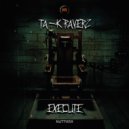 Ta-K RaverZ - Execute (Original Mix)