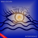 Max Vdovin - Interference (Original Mix)