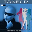 Toney D - You Pull Me Up (Original Mix)