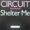 Circuit - Shelter Me