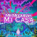 Mr. Moombah - Mi Casa (Original Mix)