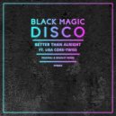 Black Magic Disco feat. Lisa Cork-Twiss - Better Than Alright (Original Mix)