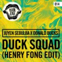 Juyen Sebulba & Donald Bucks - Duck Squad (Henry Fong Edit)