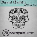 David Ardila - Wildd (Original Mix)