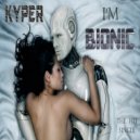 Kyper - I'm Bionic