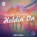 Powder Monkeys - Holdin On (Tim Haze Remix)