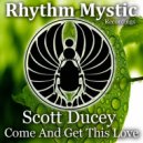Scott Ducey - Come & Get This Love