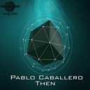 Pablo Caballero - Boosted (Original Mix)